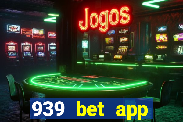 939 bet app download apk